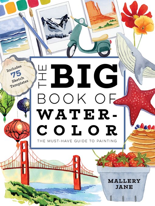 Title details for The Big Book of Watercolor by Mallery Jane - Available